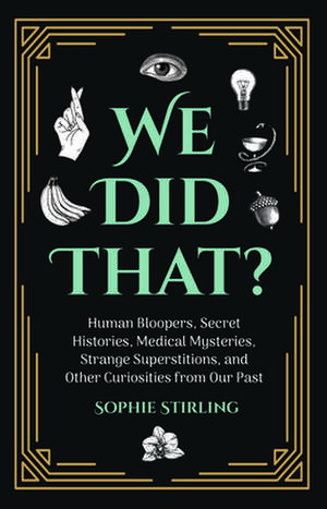 We Did That? de Sophie Stirling