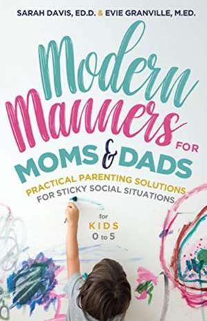 Modern Manners for Moms & Dads de Sarah Davis Davis