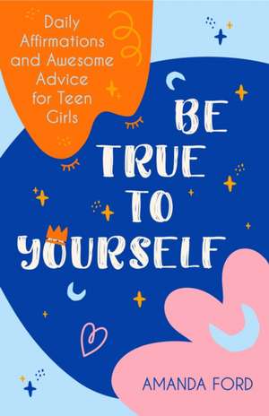 Be True to Yourself de Amanda Ford
