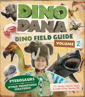 Dino Dana: Dino Field Guide: Pterosaurs and Other Prehistoric Creatures! de Christin Simms