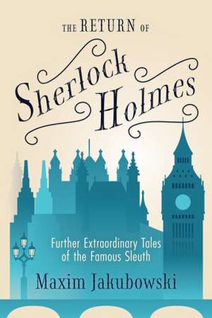 Return of Sherlock Holmes de Maxim Jakubowski