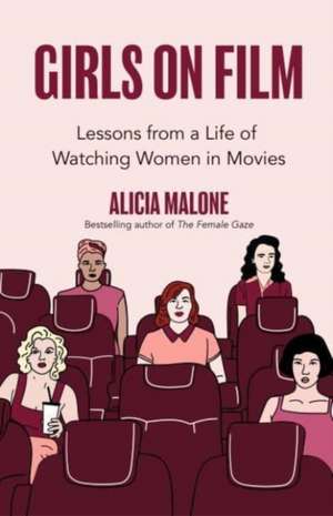 Girls on Film de Alicia Malone