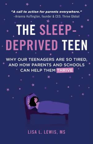 The Sleep-Deprived Teen de Lisa L Lewis