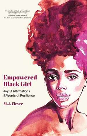 Empowered Black Girl de M. J. Fievre