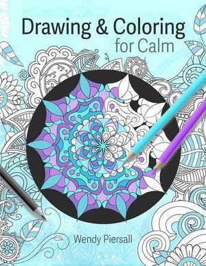 Drawing and Coloring for Calm de Wendy Piersall