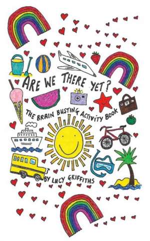 Are We There Yet? de Lucy Griffiths