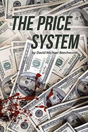 The Price System de David Michael Beechwood