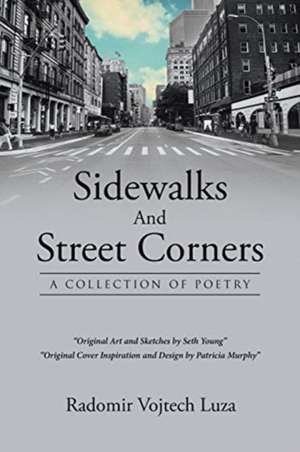 Sidewalks And Street Corners de Radomir Vojtech Luza