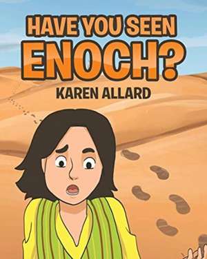 Have You Seen Enoch? de Karen Allard