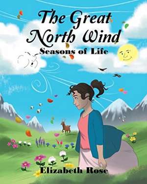 The Great North Wind de Elizabeth Rose