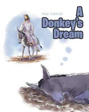 A Donkey's Dream de Paul Carrico