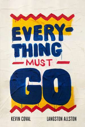 Everything Must Go de Kevin Coval