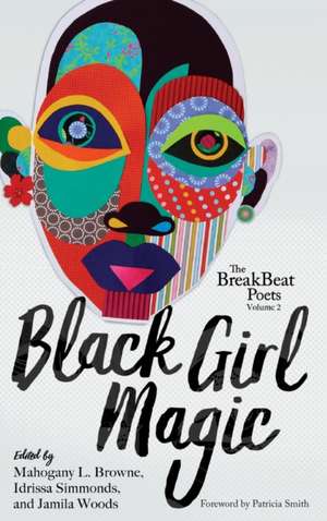 The Breakbeat Poets Vol. 2: Black Girl Magic