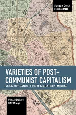 Varieties of Post-communist Capitalism de Peter Mihalyi