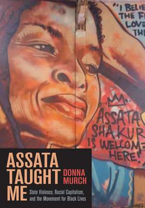 Assata Taught Me de Donna Murch