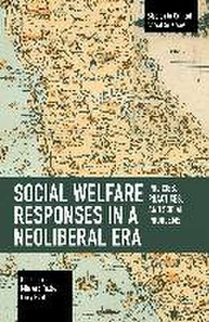 Social Welfare Responses in a Neoliberal Era