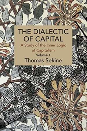 Dialectics of Capital (volume 1) de Thomast T. Sekine