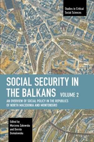 Social Security in the Balkans - Volume 2 de &. Marzena