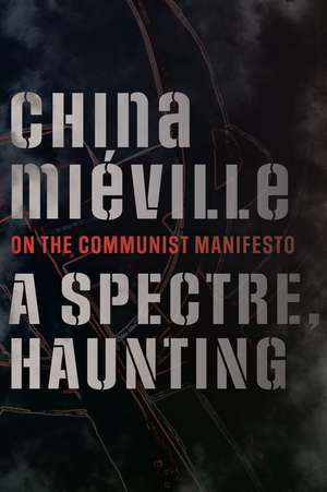 A Spectre, Haunting de China Miéville