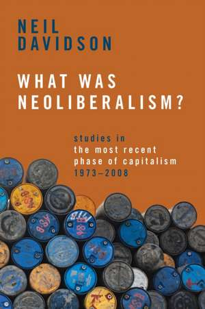 What Was Neoliberalism? de Neil Davidson