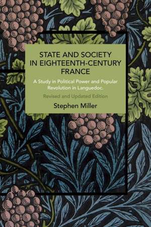 State and Society in Eighteenth-Century France de Stephen Miller