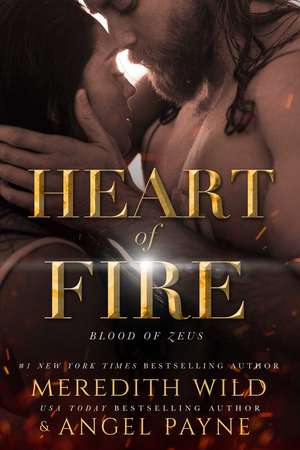 Heart of Fire: Blood of Zeus: Book Two de Meredith Wild