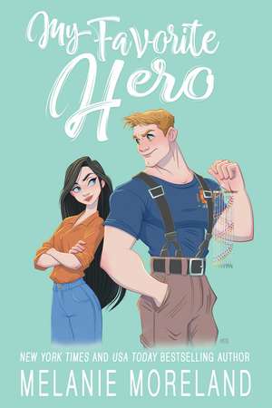 My Favorite Hero de Melanie Moreland