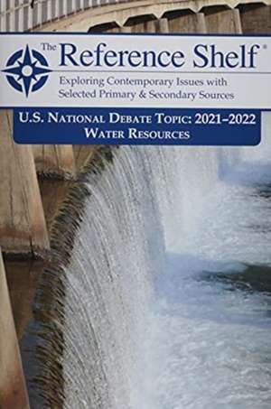 Reference Shelf: National Debate Topic 2021/22 de HW Wilson