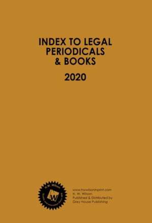 Index to Legal Periodicals & Books, 2020 Annual Cumulation de HW Wilson