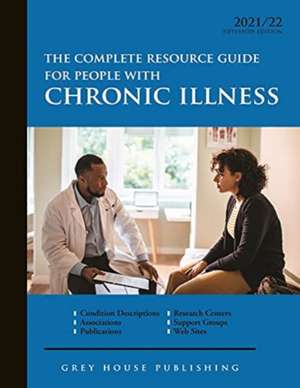 Complete Resource Guide for People with Chronic Illness, 2021/22 de Laura Mars