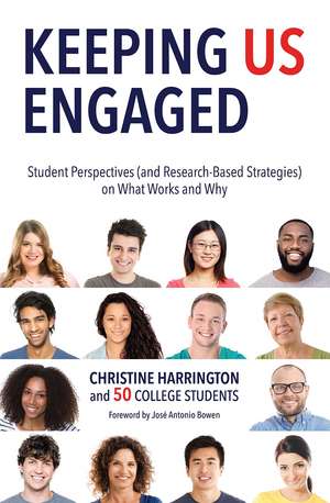 Keeping Us Engaged: Student Perspectives (and Research-Based Strategies) on What Works and Why de Christine Harrington