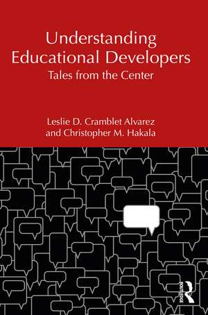 Understanding Educational Developers: Tales from the Center de Leslie D. Cramblet Alvarez