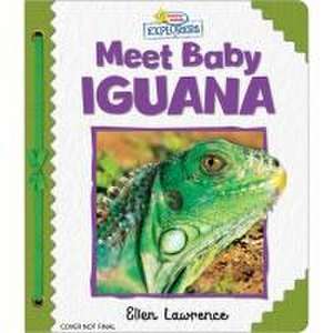 Active Minds Explorers: Meet Baby Iguana de Ellen Lawrence