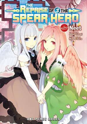 The Reprise of the Spear Hero Volume 03: The Manga Companion de Neet