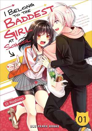 I Belong to the Baddest Girl at School Volume 01 de Ui Kashima