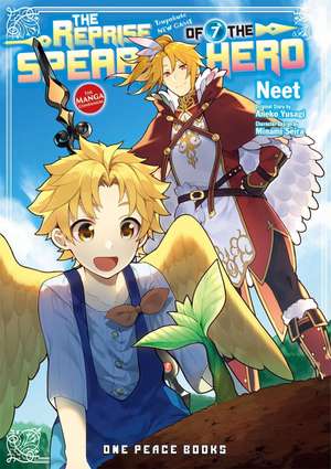 The Reprise of the Spear Hero Volume 07: The Manga Companion de Neet