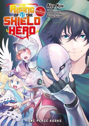 The Rising of the Shield Hero Volume 23: The Manga Companion de Aiya Kyu