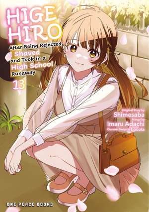 Higehiro Volume 13: After Being Rejected, I Shaved and Took in a High School Runaway de Imaru Adachi