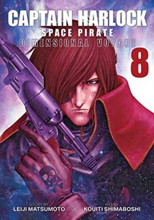 Captain Harlock: Dimensional Voyage Vol. 8 de Leiji Matsumoto