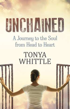 Unchained de Tonya Whittle