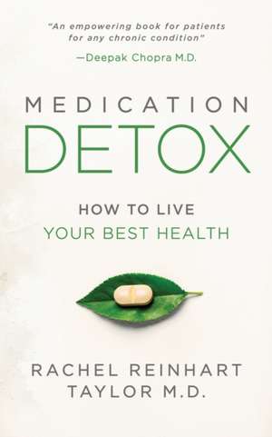 Medication Detox de Rachel ReinhartMD Taylor