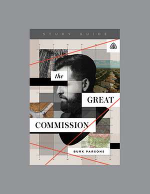 The Great Commission, Teaching Series Study Guide de Ligonier Ministries