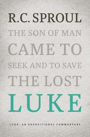 Luke de R. C. Sproul