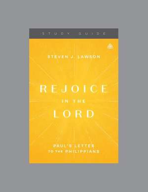 Rejoice in the Lord de Ligonier Ministries