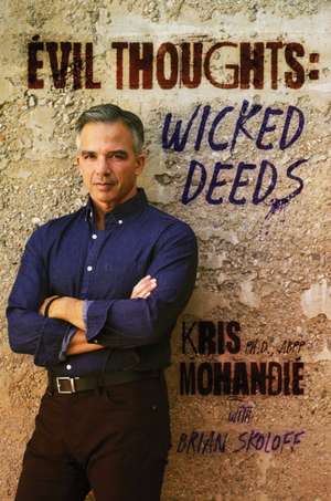 Evil Thoughts: Wicked Deeds de Kris Mohandie Ph. D. Abpp