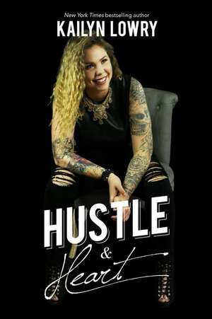 Hustle and Heart de Kailyn Lowry