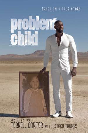 Problem Child de Terrell Carter