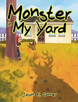 Monster in My Yard de Jason Conner