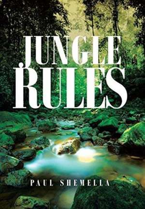 Jungle Rules de Paul Shemella