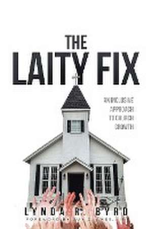 The Laity Fix de Lynda R. Byrd